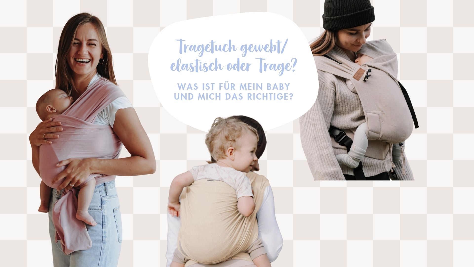 Vergleich: Mama mit Baby im elastischen Tragetuch, Kleinkind im gewebten Tragetuch auf dem Rücken und Baby in einer Tragehilfe